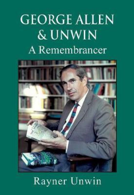 Hardback memoir by Rayner Unwin detailing the legacy of George Allen & Unwin and notable authors of the 20th century.