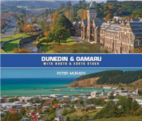 Beautifully illustrated paperback showcasing Dunedin and Oamaru's landscapes and culture by Peter Morath.