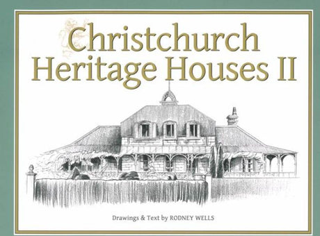 Illustrated paperback showcasing 76 heritage houses in Christchurch, highlighting resilience and architectural beauty post-earthquakes.
