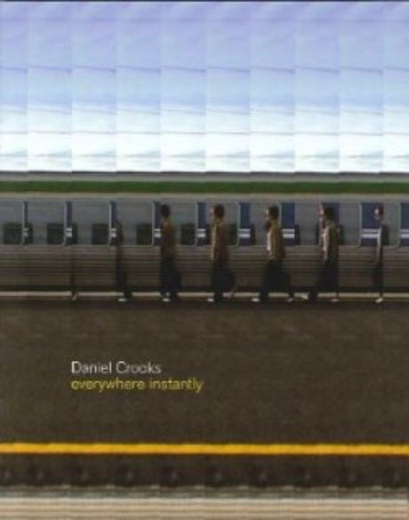 Paperback book "Everywhere Instantly" by Daniel Crooks, exploring video art's evolution through time and motion.