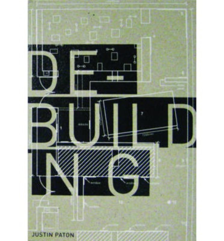 Hardback book 'De-Building' by Justin Paton featuring 14 artists exploring the deconstruction in art exhibitions.