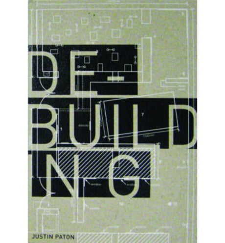 Hardback book 'De-Building' by Justin Paton featuring 14 artists exploring the deconstruction in art exhibitions.