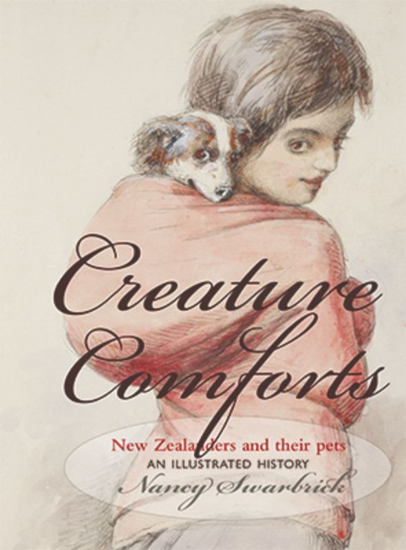 Cover of 'Creature Comforts': A heartwarming exploration of Kiwis' deep bond with pets, showcasing stunning illustrations and history.