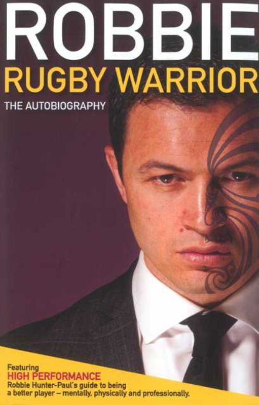 Robbie: Rugby Warrior The Autobiography