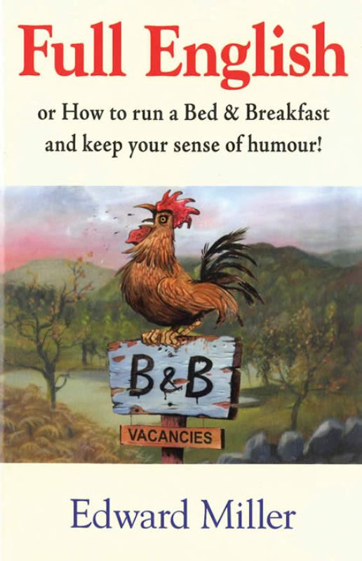 Book cover of "Full English" by Edward Miller, featuring charming illustrations and insights on B&B success.