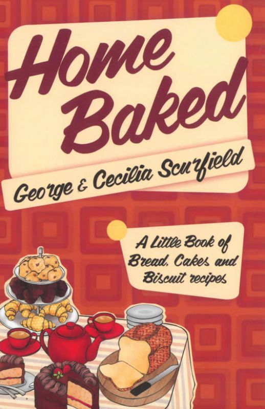 Home Baked book by George Scurfield, featuring 160 pages of baking recipes and techniques in a convenient 129 x 198 mm format.