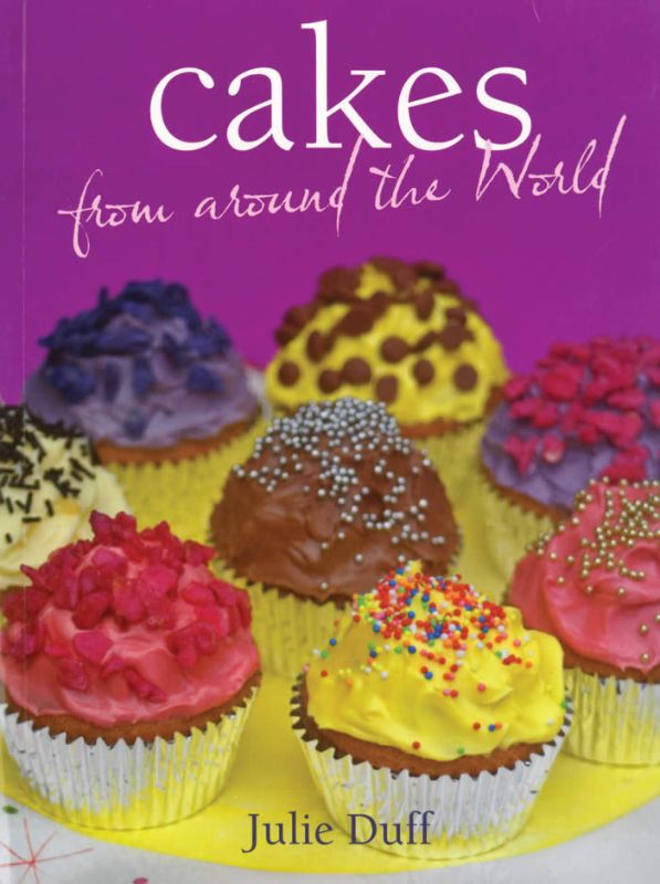 A diverse collection of 260 global cake recipes by Julie Duff, showcasing traditional and innovative flavors.