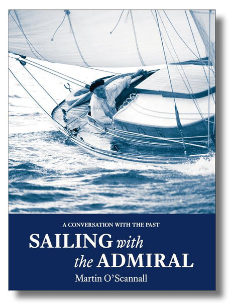 Cover of 'Sailing with the Admiral' by Martin O'Scannell, a nautical adventure celebrating Galicia's maritime history.