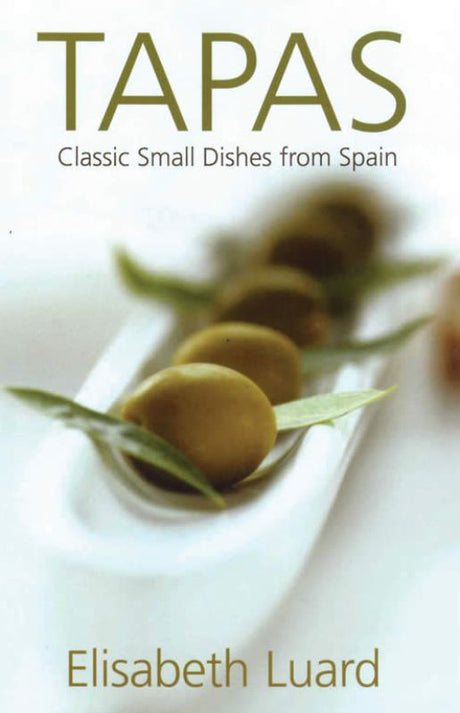 "Cover of 'Tapas: Classic Small Dishes from Spain' by Elisabeth Luard, showcasing vibrant Spanish cuisine and sharing culture."