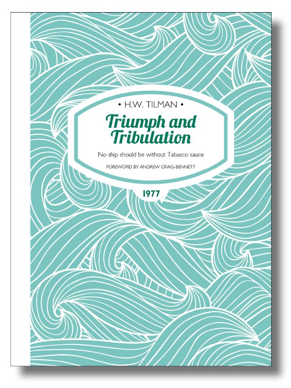 Book cover of 'Triumph and Tribulation' by H. W. Tilman, showcasing maritime adventures and exploration at sea.