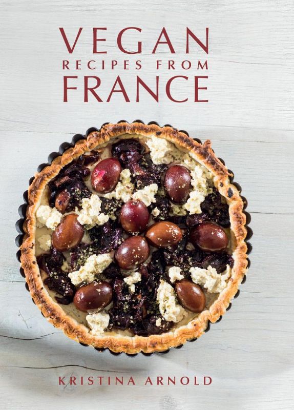 Vegan cookbook "Vegan Recipes From France" featuring delicious plant-based French cuisine with beautiful photography.