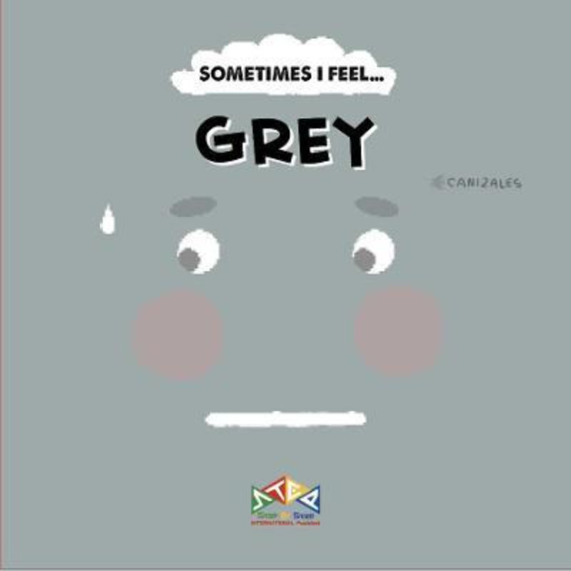 Hardback children's book "Sometimes I Feel Grey," illustrating emotions with vibrant colors to aid emotional intelligence.