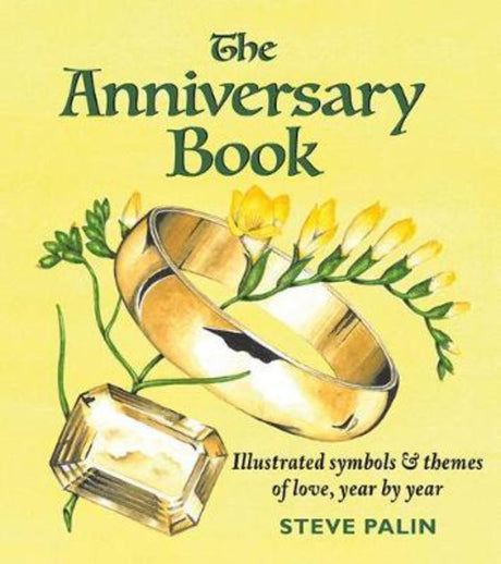 An illustrated hardback book, "The Anniversary Book" offers gift ideas for celebrating each year of marriage.