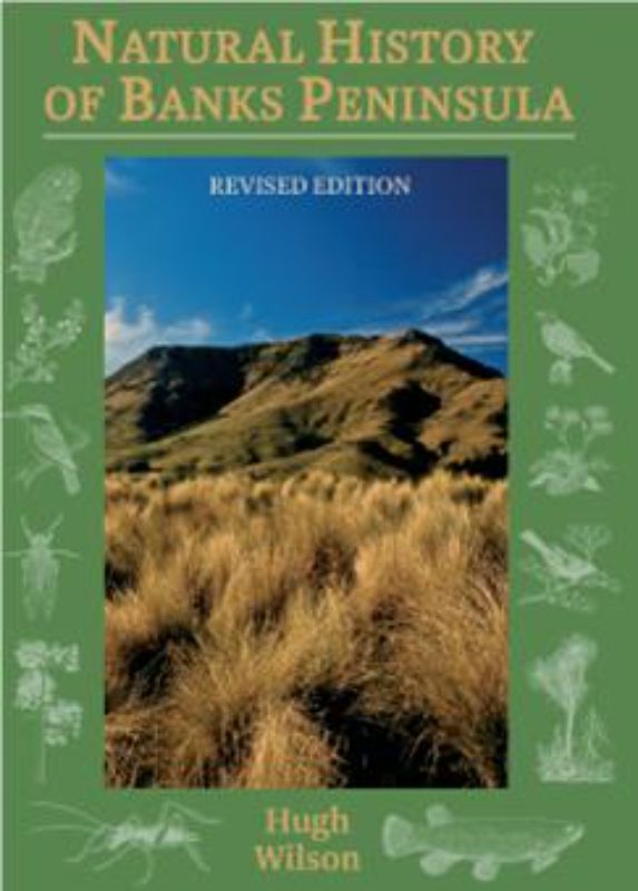 Cover of "Natural History of Banks Peninsula," showcasing vibrant illustrations of native flora and fauna in a volcanic landscape.