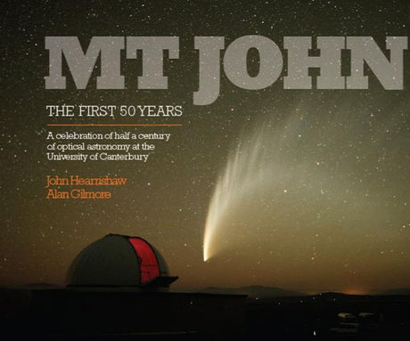 Book cover of 'Mt John: The First 50 Years,' featuring stunning landscapes and telescopes, celebrating New Zealand's optical astronomy history.