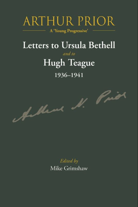 Cover of "Arthur Prior: A Young Progressive" by Mike Grimshaw, exploring the philosopher's transition from theology to tense logic.