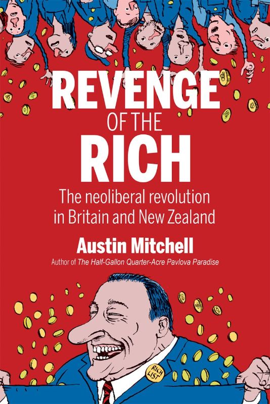 Cover of "Revenge of the Rich" by Austin Mitchell, a paperback critiquing neoliberal economic policies and their societal impacts.