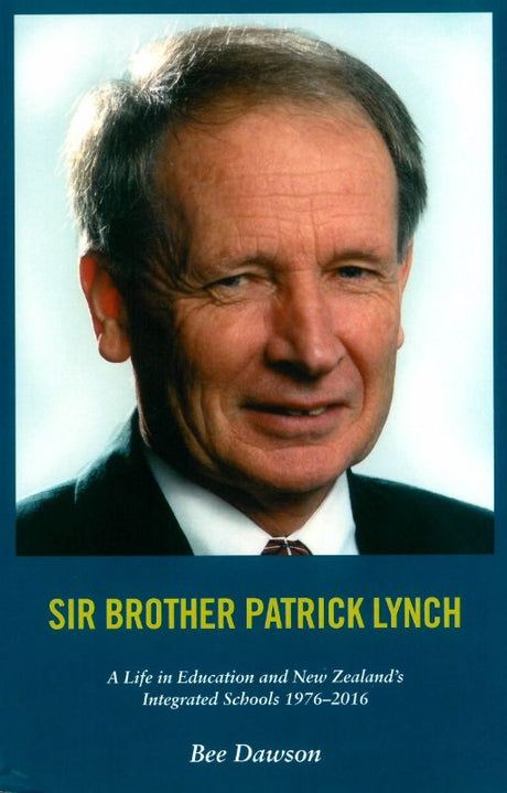 Biography of Sir Brother Patrick Lynch showcasing his educational impact in New Zealand, highlighting equity and reform.