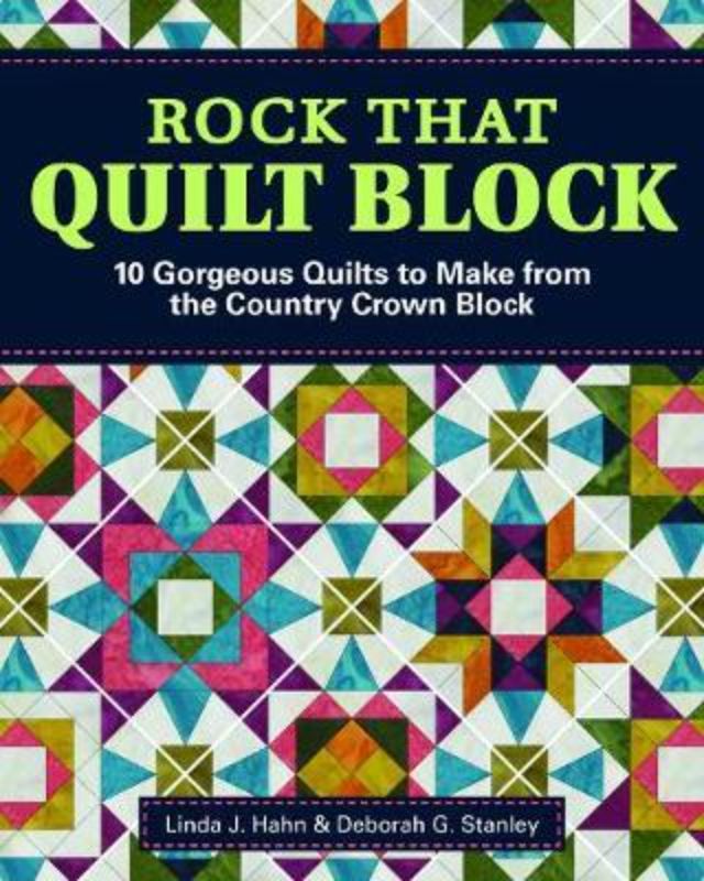 Hardback guide 'Creative Block Quilts' showcases how one quilt block can create ten intricate quilts with step-by-step instructions.