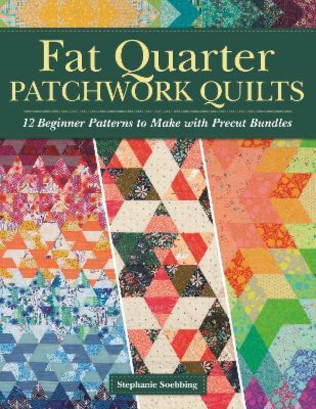 Illustrated quilt book showcasing 12 fat quarter patterns with step-by-step projects for all skill levels.
