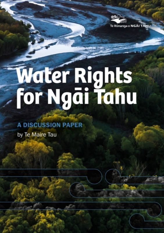 "Book cover of 'Water Rights for Ngai Tahu' by Te Maire Tau, exploring indigenous water rights and environmental policy in New Zealand."