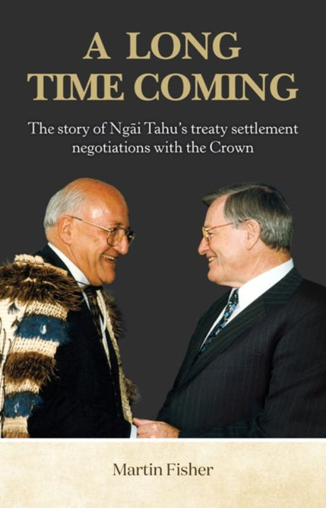 Detailed paperback exploring the Ng?i Tahu settlement journey and Treaty of Waitangi negotiations in New Zealand.