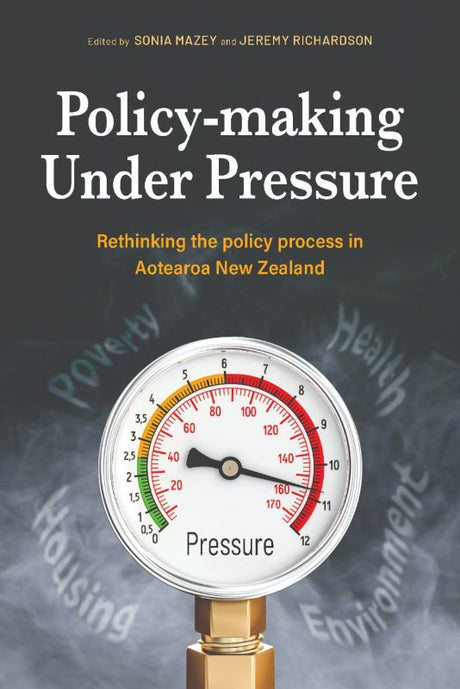 Cover of "Policy-making Under Pressure," a paperback exploring public policy challenges in New Zealand by Mazey and Richardson.
