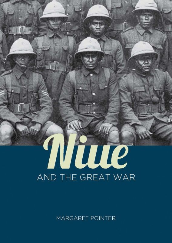 Cover of 'Niue and the Great War' by Margaret Pointer, highlighting Niuean soldiers' contributions during World War I.