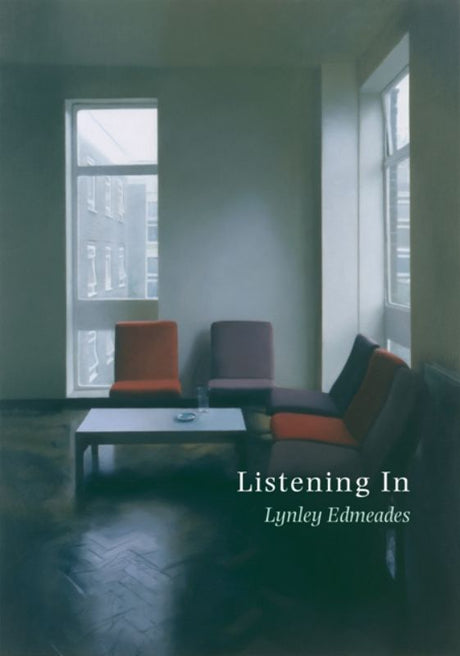 Cover of *Listening In*, a poetry collection by Lynley Edmeades exploring sound, speech, and the nuances of listening.