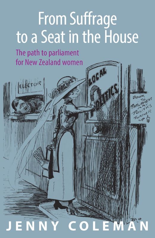 Book cover of "From Suffrage to a Seat in the House" by Jenny Coleman, detailing New Zealand's women's political struggle.