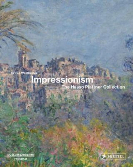 Hardcover art book showcasing the Hasso Plattner Collection of Impressionist masterpieces, featuring iconic artists and techniques.