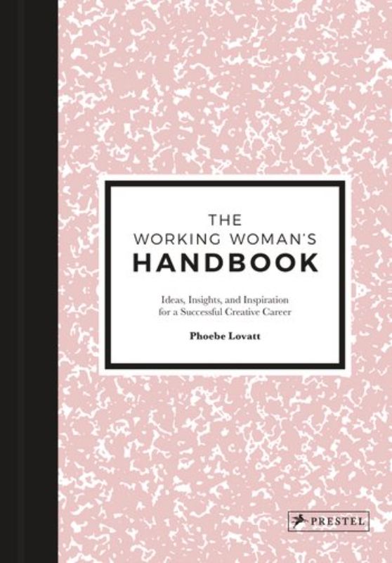 Cover of "The Working Woman's Handbook" by Phoebe Lovatt, a guide for ambitious women seeking career success and balance.