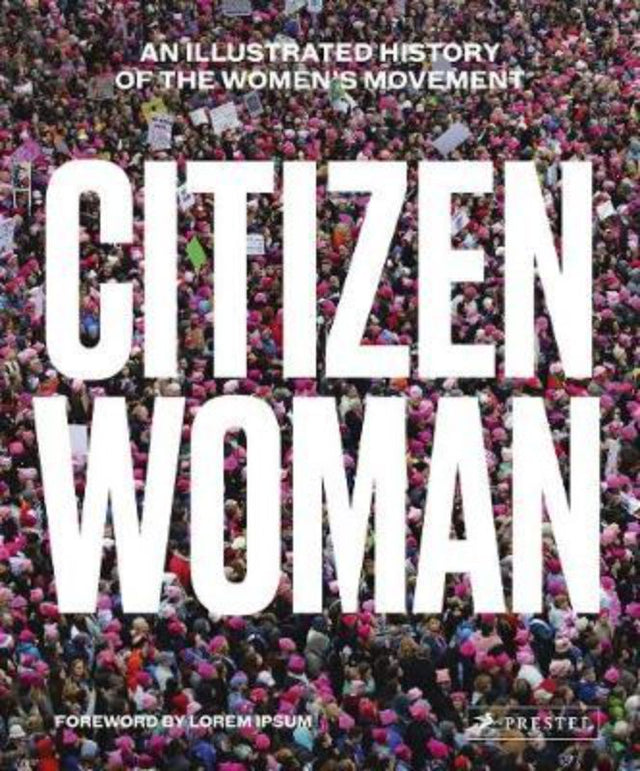 "Hardback book 'Citizen Woman' explores women's rights activism with stunning illustrations and historical context over 256 pages."
