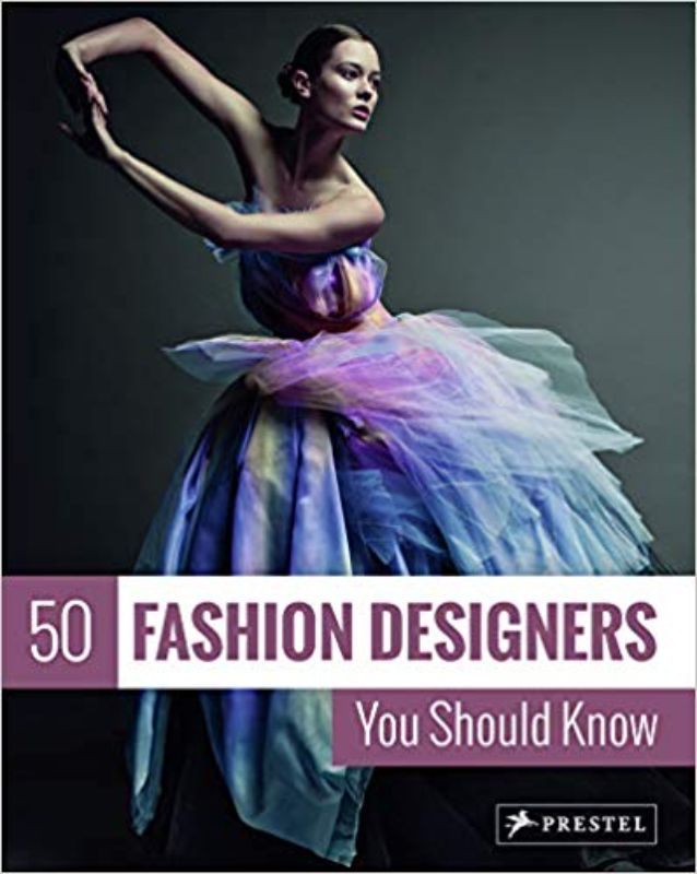 Book cover of "50 Fashion Designers You Should Know," featuring iconic designers and vibrant fashion illustrations.
