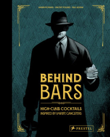 "Book cover of 'Behind Bars,' featuring cocktail recipes inspired by gangsters, illustrated by Shawn McManus."