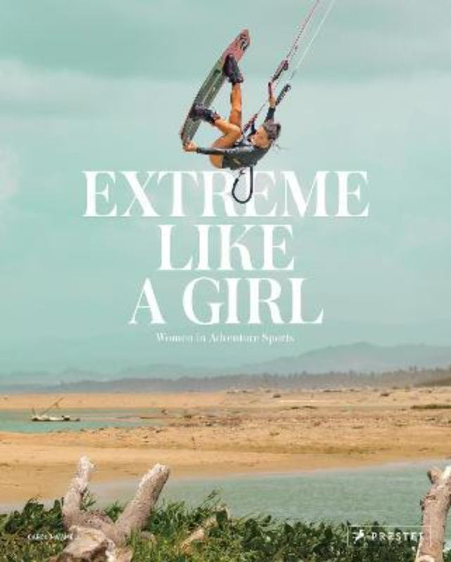 Hardcover book featuring fearless women in extreme sports, showcasing stunning photography and inspiring stories of empowerment.