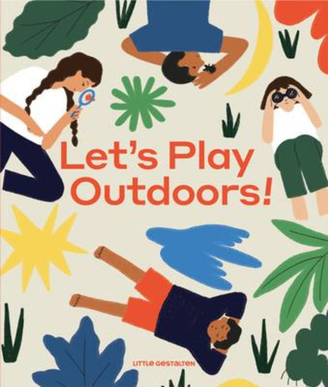 Illustrated hardback book for kids that inspires outdoor exploration and learning about nature's wonders.