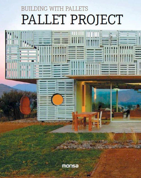 Hardback book "Building With Pallets" by Javier Sanchez Lopez showcasing creative pallet projects for sustainable furniture and design.