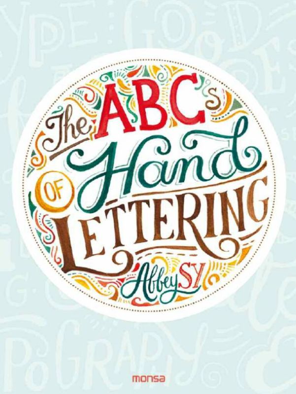 Hardback book 'The ABC of Hand Lettering' by Abbey Sy, featuring tips and exercises for mastering hand lettering styles.