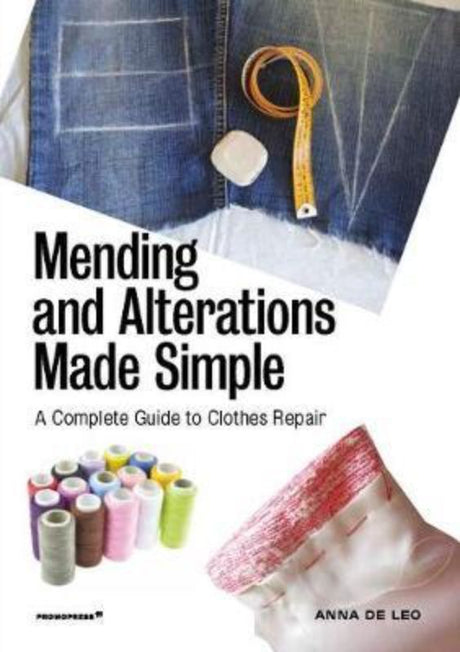 Guide to mending clothes, featuring step-by-step instructions and photographs for beginners and experienced sewists.