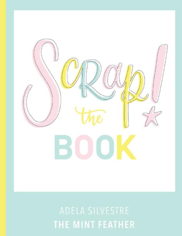 Hardback scrapbooking guide by Adela Silvestre with 108 pages of creative projects and techniques for DIY enthusiasts.