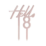 Rose gold acrylic 'Hello 18' cake topper, 13cm x 10cm, perfect for 18th birthday celebrations and elegant cake styling.