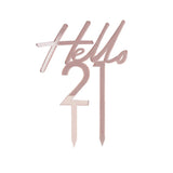 Rose gold acrylic cake topper featuring 'Hello 21', perfect for adding elegance to your 21st birthday cake.