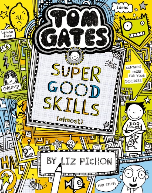 Cover of Tom Gates #10: Super Good Skills (Almost), a children's paperback with humor and doodles for ages 8-12 by Liz Pichon.